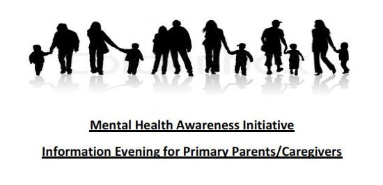 Mental Health Awareness Initiative, Information Evening for Primary Parents/Caregivers